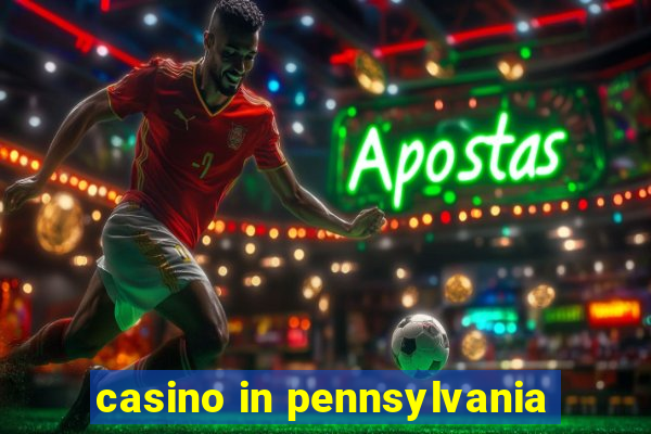 casino in pennsylvania