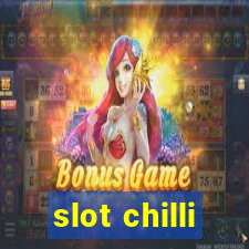 slot chilli