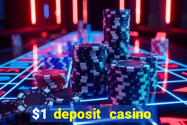 $1 deposit casino nz real money