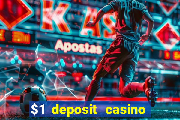 $1 deposit casino nz real money