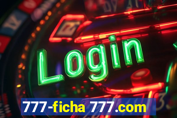 777-ficha 777.com