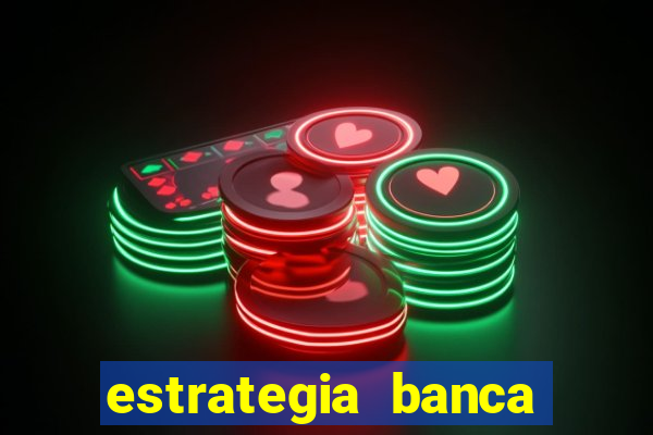 estrategia banca baixa fortune tiger