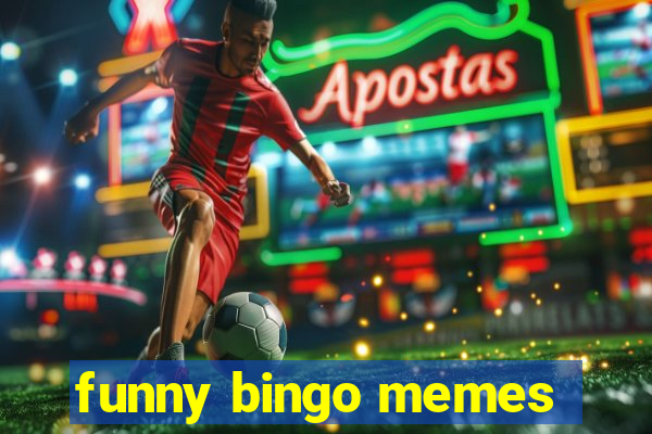 funny bingo memes