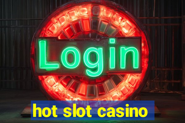 hot slot casino