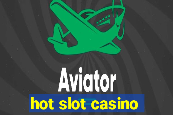 hot slot casino