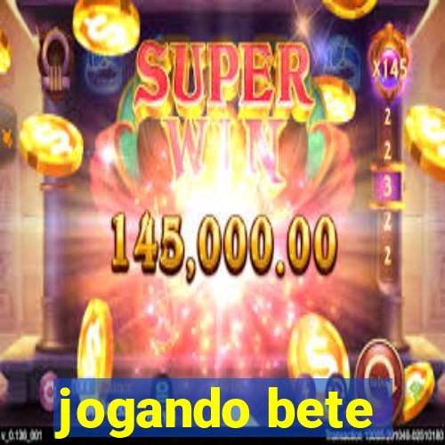 jogando bete