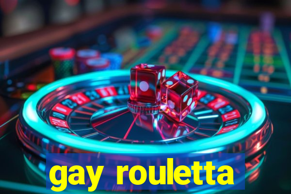 gay rouletta