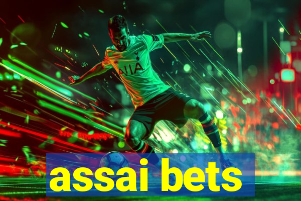 assai bets