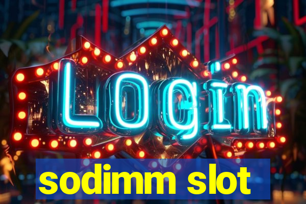 sodimm slot