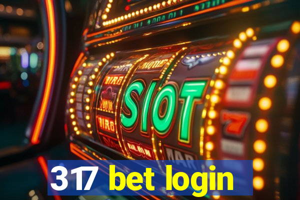 317 bet login