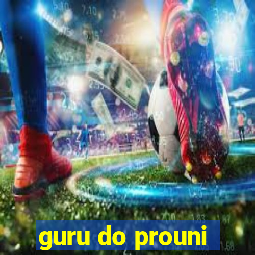 guru do prouni