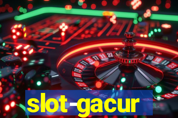 slot-gacur