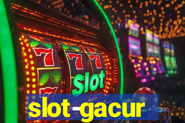 slot-gacur