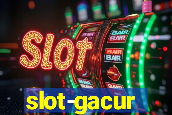 slot-gacur