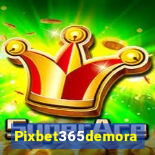 Pixbet365demora