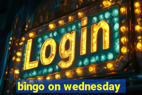 bingo on wednesday