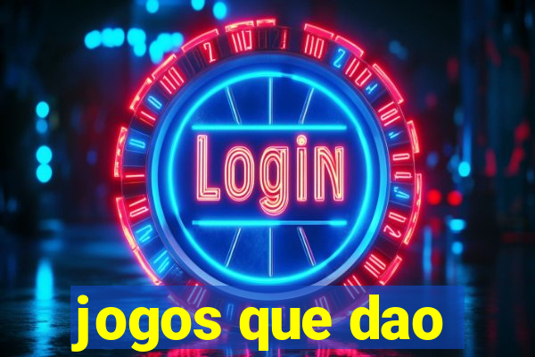 jogos que dao