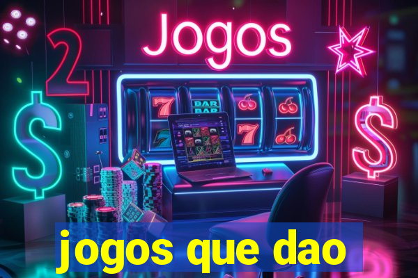 jogos que dao