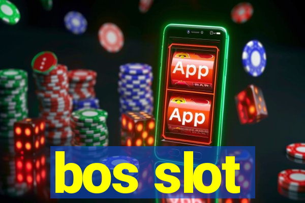 bos slot