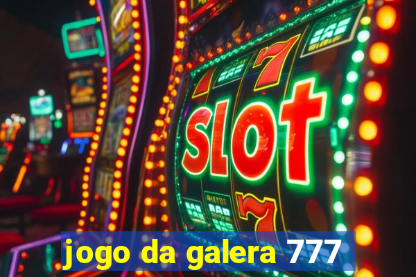 jogo da galera 777