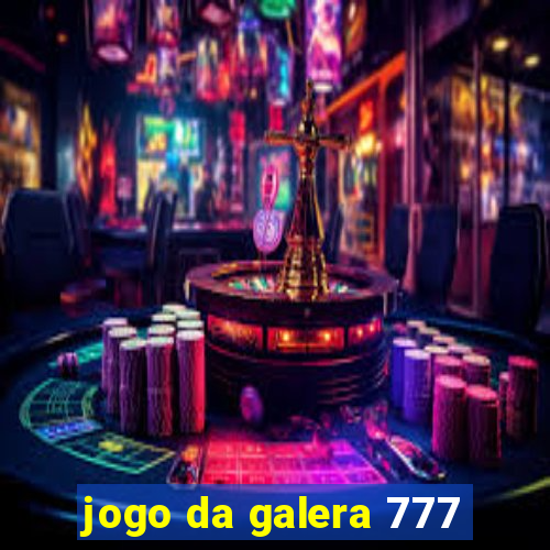 jogo da galera 777