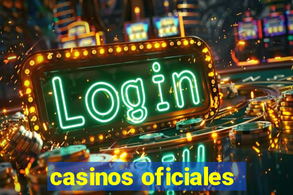 casinos oficiales