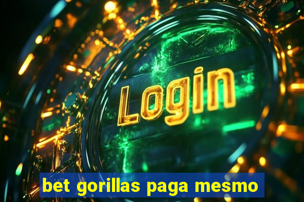 bet gorillas paga mesmo