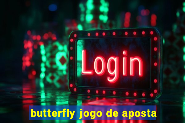 butterfly jogo de aposta