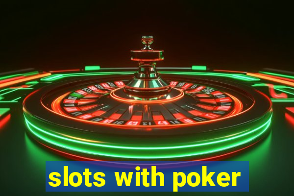 slots with poker