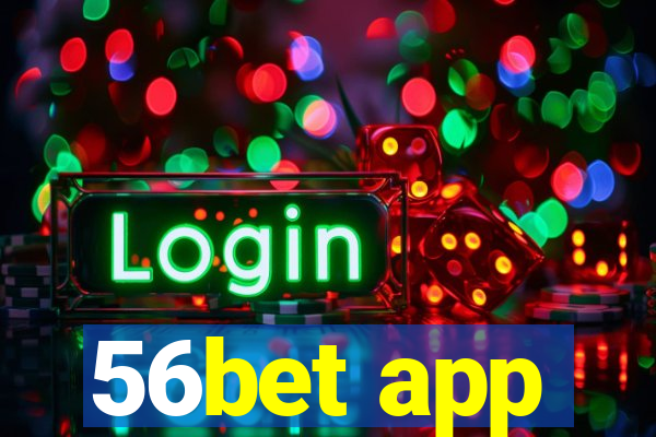 56bet app