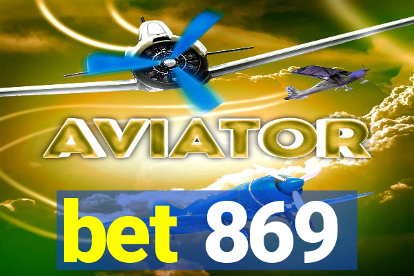 bet 869