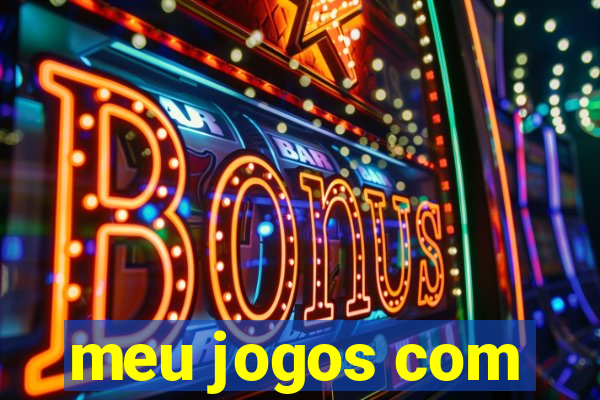 meu jogos com