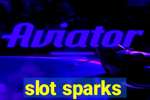 slot sparks