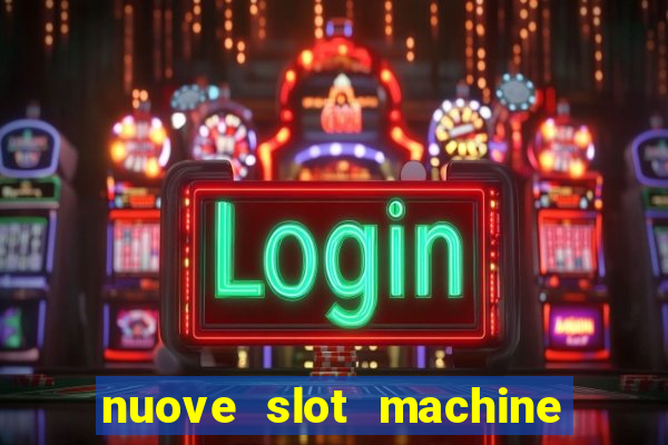 nuove slot machine gratis 2023