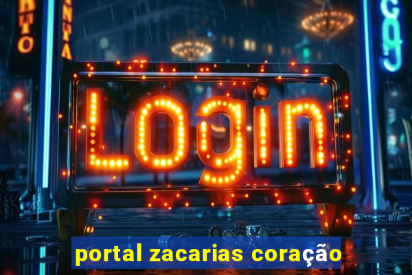 portal zacarias coração