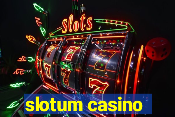 slotum casino