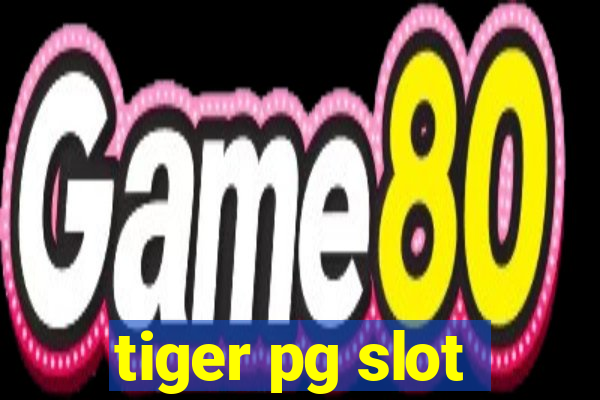 tiger pg slot