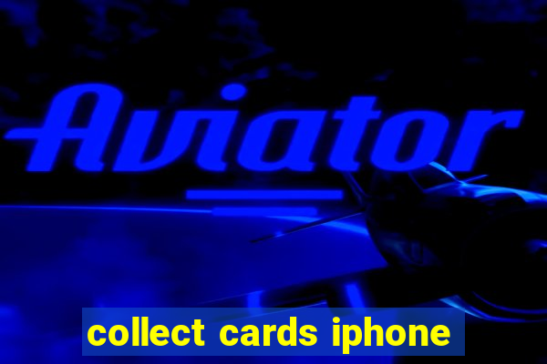 collect cards iphone