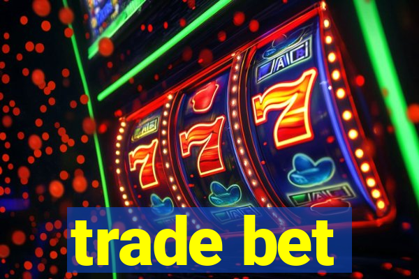 trade bet