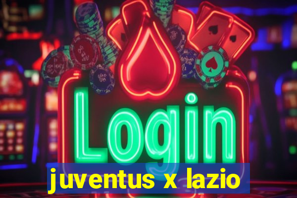 juventus x lazio