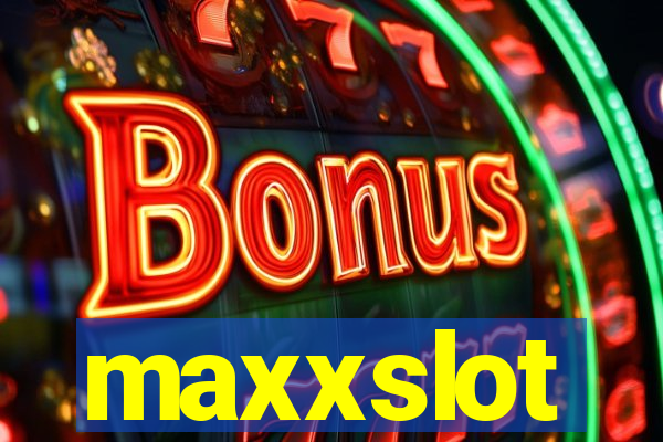 maxxslot