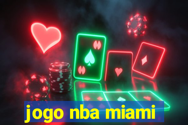 jogo nba miami