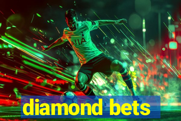 diamond bets