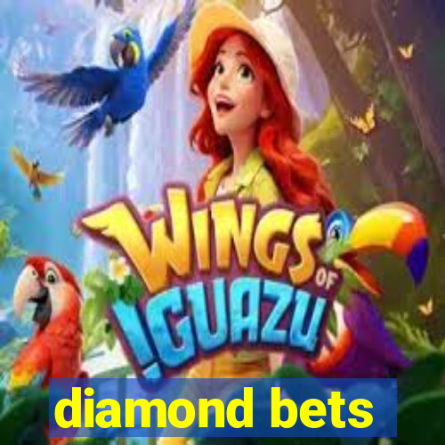 diamond bets