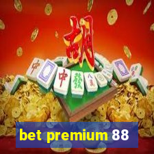 bet premium 88