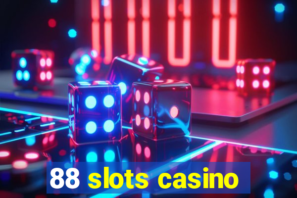 88 slots casino