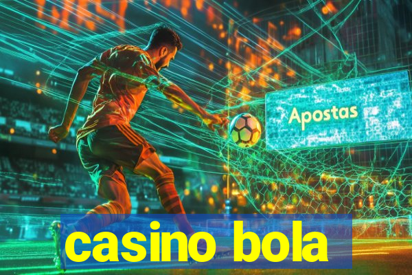 casino bola