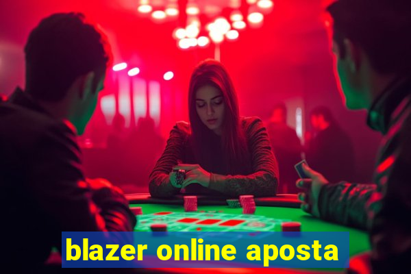 blazer online aposta