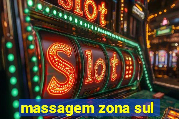 massagem zona sul