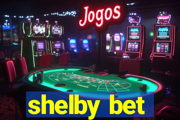 shelby bet